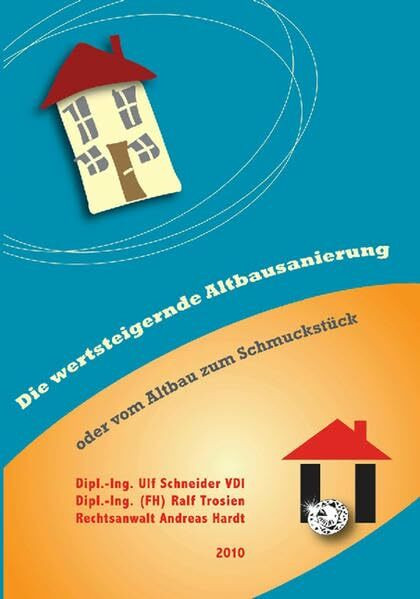 Die wertsteigernde Altbausanierung: Oder vom Altbau zum Schmuckstück (Lübecker Wissenschaftsreihe im Bohmeier Verlag)