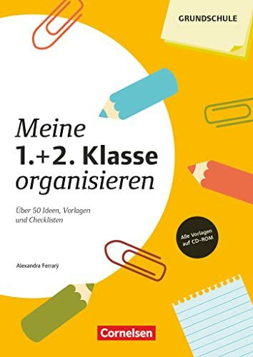 Meine Klasse organisieren - Grundschule: Meine 1./2. Klasse organisieren (4., überarbeitete Auflage) - Über 50 Ideen, Vorlagen und Checklisten - Kopiervorlagen