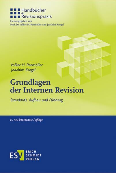 Grundlagen der Internen Revision: Standards, Aufbau und Führung (Handbücher der Revisionspraxis)