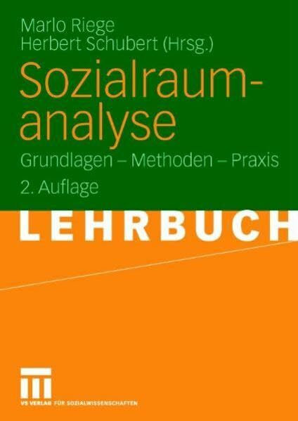 Sozialraumanalyse: Grundlagen - Methoden - Praxis