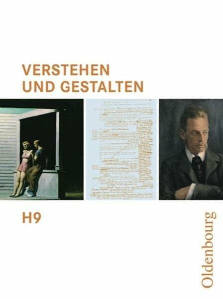 Verstehen und Gestalten - Ausgabe H. Für Gymnasien in Niedersachsen, Rheinland-Pfalz, Sachsen-Anhalt und im Saarland: Verstehen und Gestalten - ... Arbeitsbuch H 9 für Gymnasien