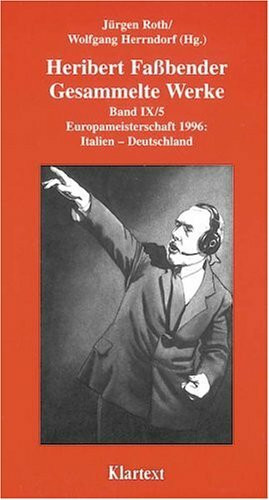 Gesammelte Werke, Bd.9/5, Europameisterschaft 1996, Italien-Deutschland