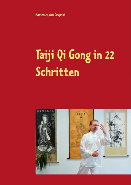Taiji Qi Gong in 22 Schritten
