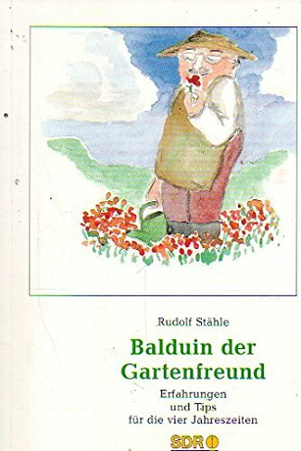 Balduin, der Gartenfreund