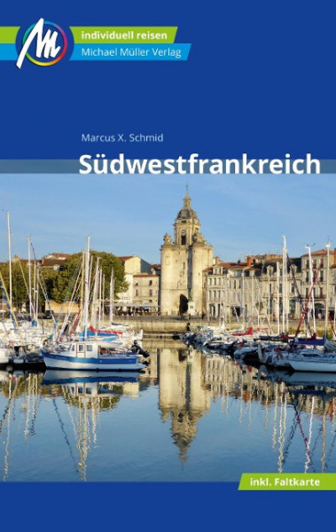 Südwestfrankreich Reiseführer Michael Müller Verlag