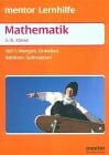 Mathematik I für die 5./6. Klasse. Mengenlehre, Geometrie, Maßeinheiten, Grundrechenarten.