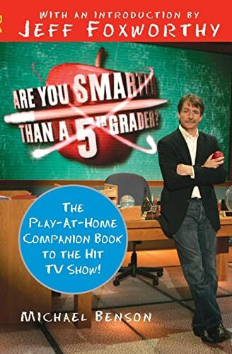 Are You Smarter Than a Fifth Grader?: The Play-at-Home Companion Book to the Hit TV Show! – Fascinating Quizzes on What You've Forgotten from Math, Science, Social Studies, and Spelling