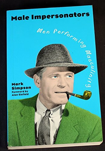 Male Impersonators: Men Performing Masculinity