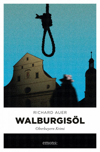 Walburgisöl: Oberbayern Krimi
