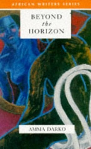 Beyond The Horizon (Heinemann African Writers Series)