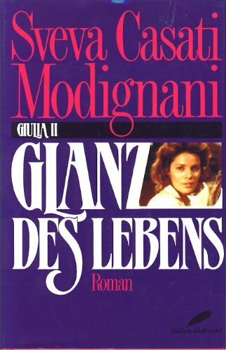 Glanz des Lebens, Giulia II