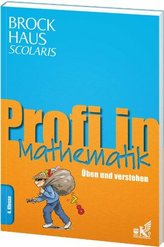 Brockhaus Scolaris Profi in Mathematik 4. Klasse: Üben und verstehen