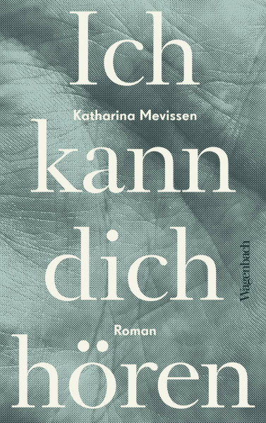 Ich kann dich hören: Roman | Ausgezeichnet mit dem Kranichsteiner Literaturförderpreis (Quartbuch)