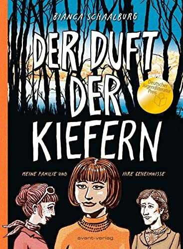 Der Duft der Kiefern: Nominiert für den Deutschen Jugendliteraturpreis 2022 von der Kritikerjury in der Sparte Sachbuch
