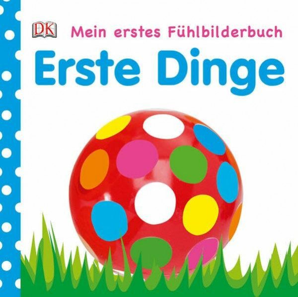 Erste Dinge (Mein Fühlbilderbuch)