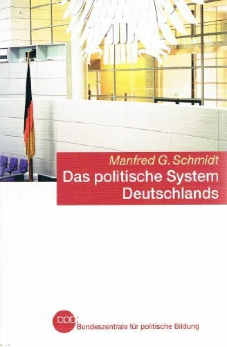 Das politische System Deutschlands. Institutionen, Willensbildung und Politikfelder