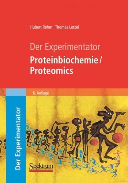 Der Experimentator: Proteinbiochemie / Proteomics