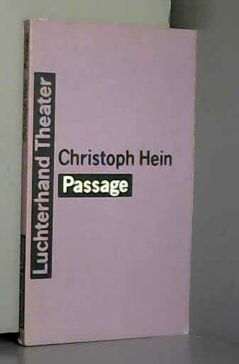 Passage. Ein Kammerspiel in drei Akten