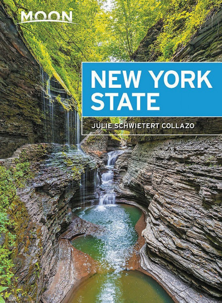 Moon New York State: Getaway Ideas, Road Trips, Local Spots (Travel Guide)
