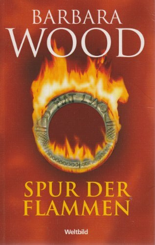 Spur der Flammen : Roman.