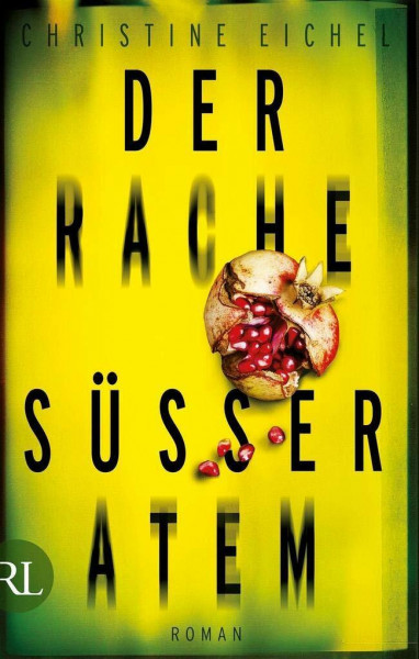 Der Rache süßer Atem: Roman