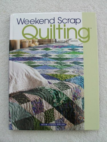 Weekend Scrap Quilting