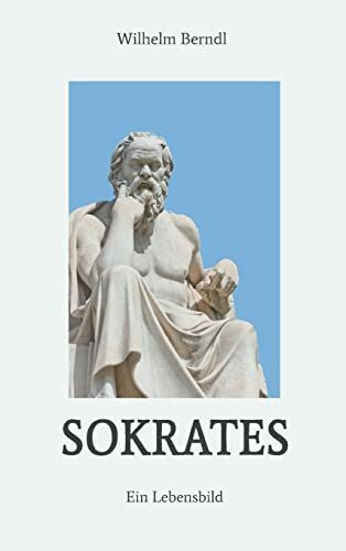 SOKRATES Europäer der ersten Stunde: Ein Lebensbild