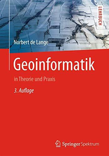 Geoinformatik: in Theorie und Praxis