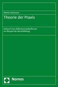 Theorie der Praxis