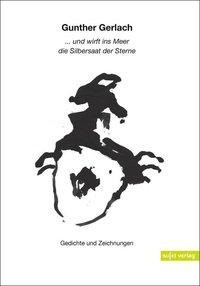 ... und wirft ins Meer die Silbersaat der Sterne