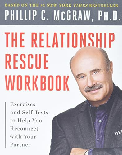 The Relationship Rescue Workbook: A Seven Step Strategy For Reconnecting with Your Partner