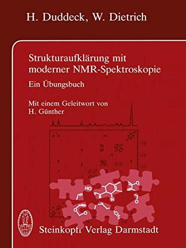 Strukturaufklärung mit moderner NMR-Spektroskopie: Ein Übungsbuch