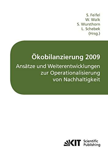Ökobilanzierung 2009 - Ansätze und Weiterentwicklungen zur Operationalisierung von Nachhaltigkeit