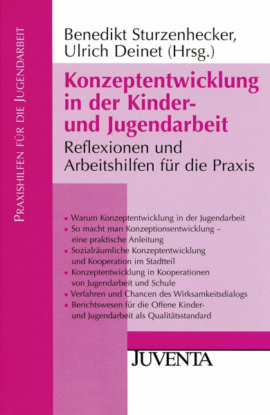 Konzeptentwicklung in der Kinder- und Jugendarbeit: Reflexionen und Arbeitshilfen für die Praxis (Praxishilfen für die Jugendarbeit)