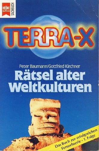 Terra X - Rätsel alter Weltkulturen (Heyne Sachbücher (19))
