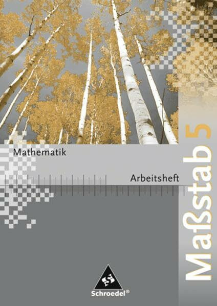 Maßstab - Mathematik für Realschulen in Nordrhein-Westfalen, Bremen, Hamburg und Schleswig-Holstein - Ausgabe 2005: Arbeitsheft 5: Mathematik für ... Bremen, Hamburg... / Arbeitsheft 5