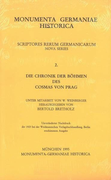 Die Chronik der Böhmen des Cosmas von Prag (MGH - Scriptores Rerum Germanicarum, Nova Series)