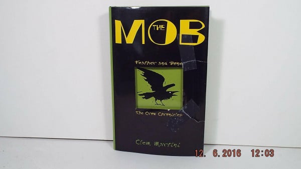 The Mob: Feather and Bone (The Crow Chronicles)