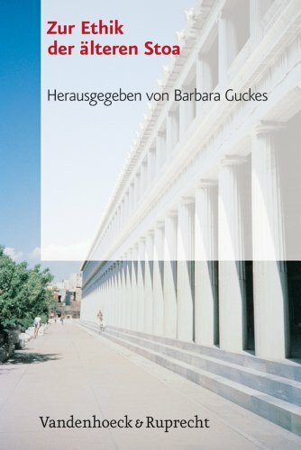 Zur Ethik der älteren Stoa (Schriften D. Sigmund-freud-inst. Reihe 2: Psychoanalyse Im Interdisziplinaren Dialog)