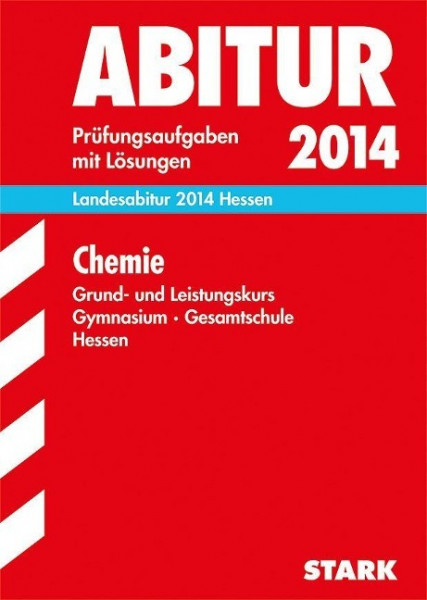 Abitur-Prüfungsaufgaben Chemie Grund- und Leistungskurs 2014 Landesabitur Gymnasium Hessen