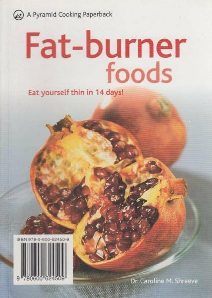Fat-Burner Foods: Eat Yourself Slimmer in 14 Days
