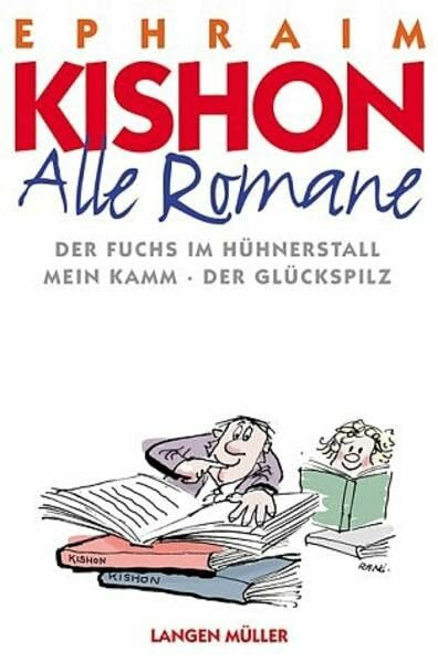 Alle Romane. Der Fuchs im Hühnerstall / Mein Kamm / Der Glückspilz