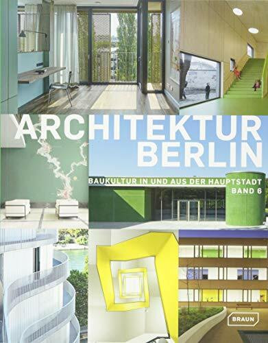 Architektur Berlin, Bd. 6: Baukultur in und aus der Hauptstadt