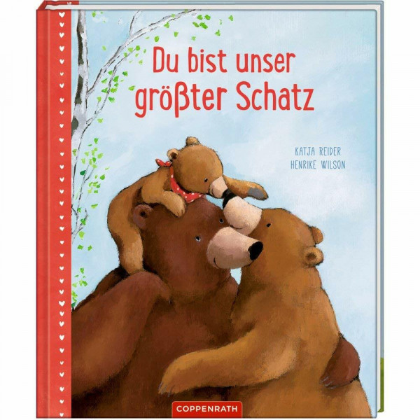 Du bist unser größter Schatz