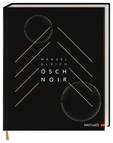 Ösch Noir: Die Sterneküche des Öschberghofs