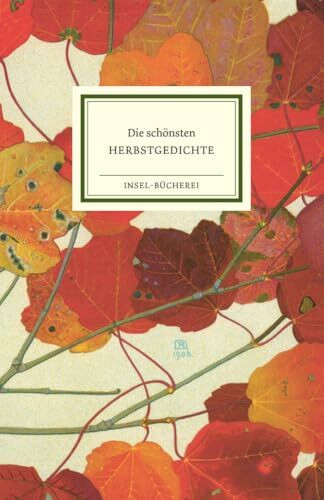 Die schönsten Herbstgedichte: Einmalige Sonderausgabe | Illustriert mit wunderbaren Herbstblättern des Schweizer Jugendstil-Malers Philippe Robert
