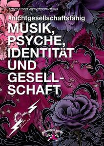 Buch: Nicht gesellschaftsfähig - Musik, Psyche, Identität und Gesellschaft