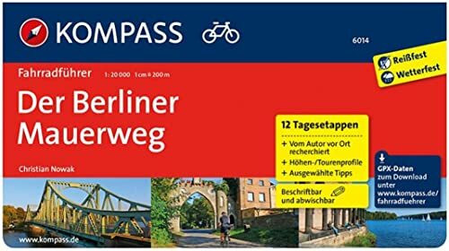 KOMPASS Fahrradführer Der Berliner Mauerweg: Fahrradführer mit Routenkarten im optimalen Maßstab.