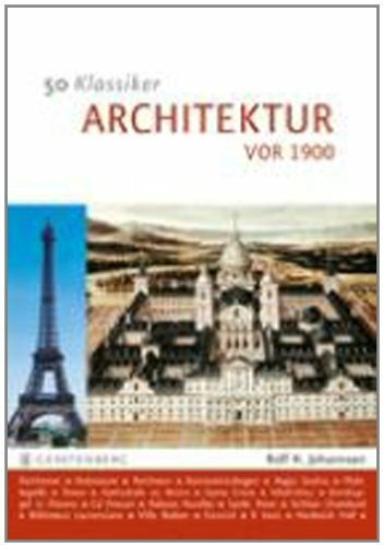 50 Klassiker - Architektur vor 1900: Vom Parthenon zum Eiffelturm