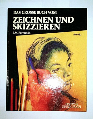 Das grosse Buch vom Zeichnen und Skizzieren